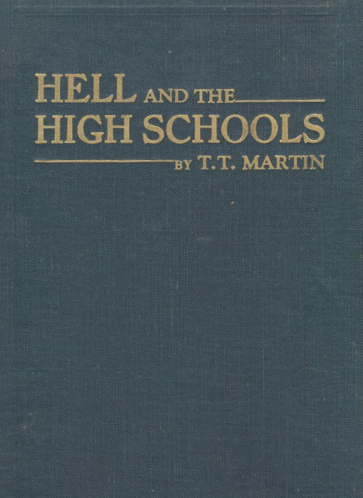 Hell and the High Schools, T.T. Martin